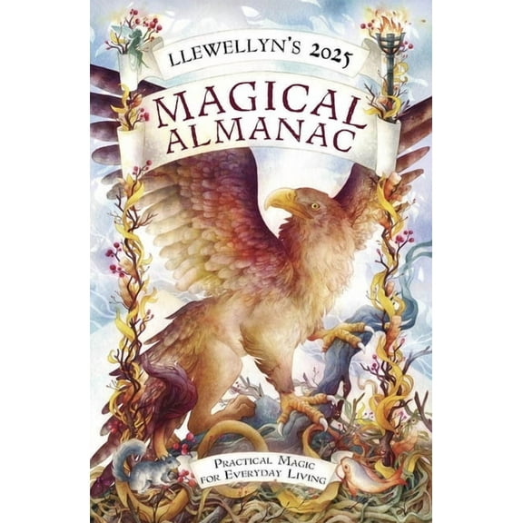 Llewellyn's 2025 Calendars, Almanacs & D Llewellyn's 2025 Magical Almanac: Practical Magic for Everyday Living, (Paperback)