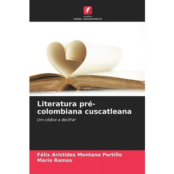 Literatura prÃ©-colombiana cuscatleana, (Paperback)