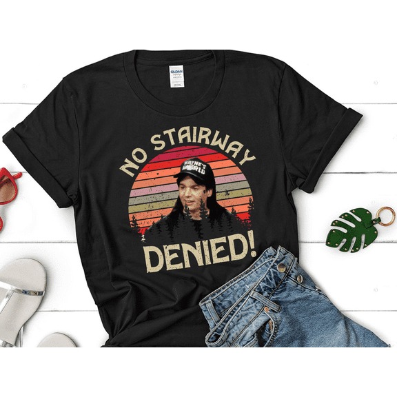 Wayne's World Tee, Wayne Campbell No Stairway? Denied! Vintage T-Shirt, Classic Movie Quote Unisex Shirt
