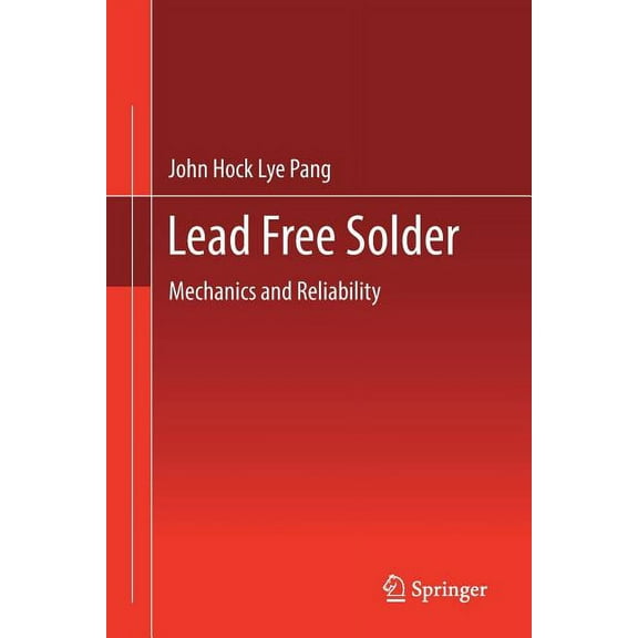 Lead Free Solder: Mechanics and Reliability, (Paperback)