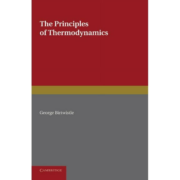 The Principles of Thermodynamics, (Paperback)