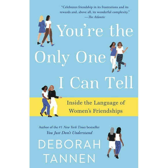 Pre-Owned You're the Only One I Can Tell: Inside the Language of Women's Friendships (Paperback) 1101885823 9781101885826