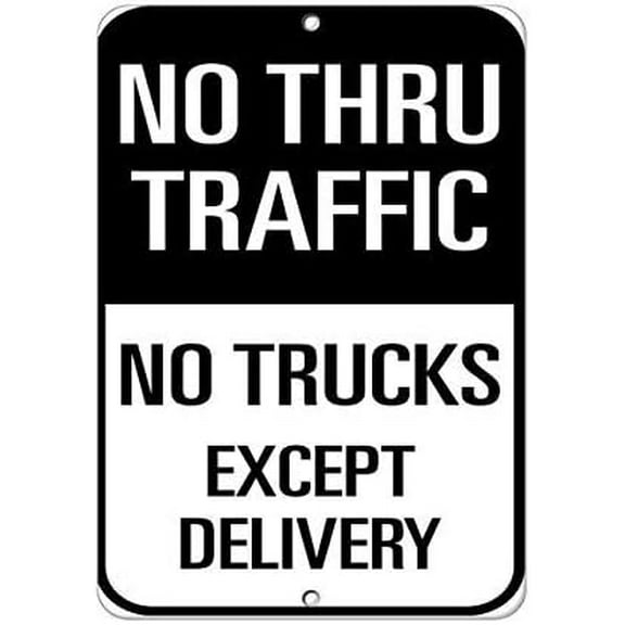 Wall Decor No Thru Traffic No Trucks Except Delivery Traffic Sign Metal Sign 8 in X 8 in Plate