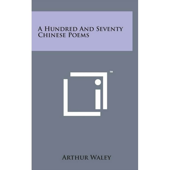 A Hundred and Seventy Chinese Poems