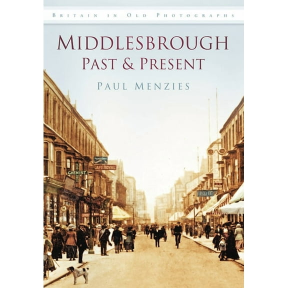 Middlesbrough Past & Present (Paperback)
