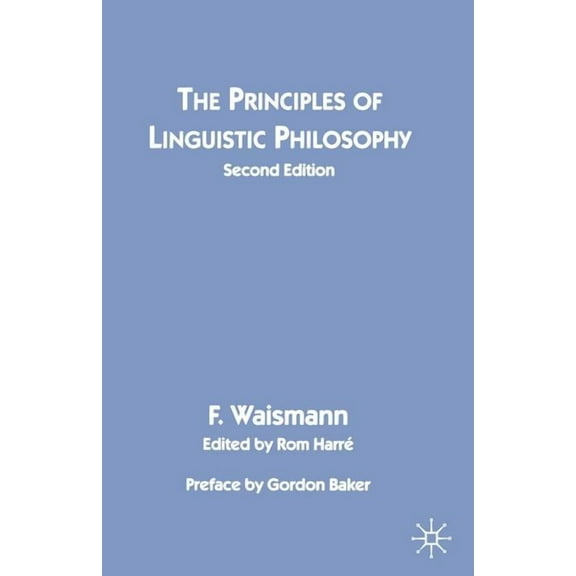 The Principles of Linguistic Philosophy, (Paperback)
