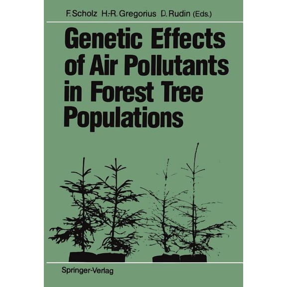 Genetic Effects of Air Pollutants in Forest Tree Populations: Proceedings of the Joint Meeting of the Iufro Working Part, (Paperback)