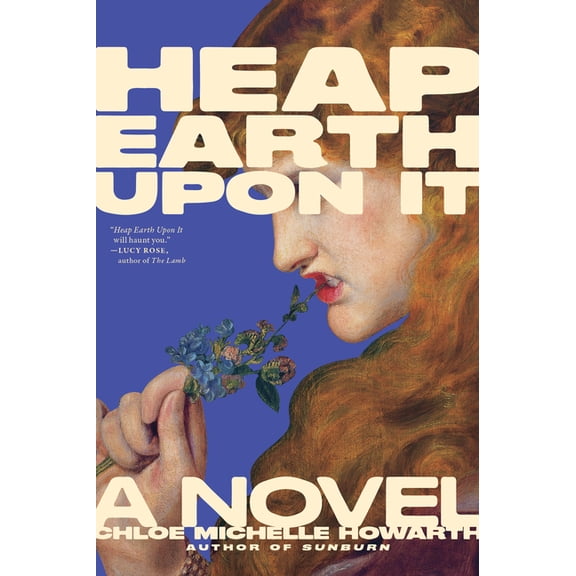 Heap Earth Upon It: Exclusive American Edition with Additional Material, (Paperback)