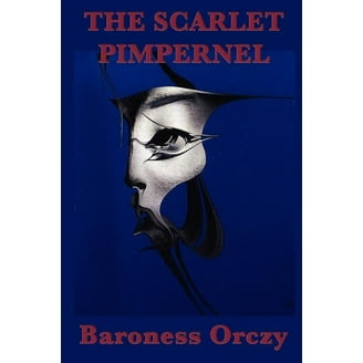 The Scarlet Pimpernel (Warbler Classics Annotated Edition