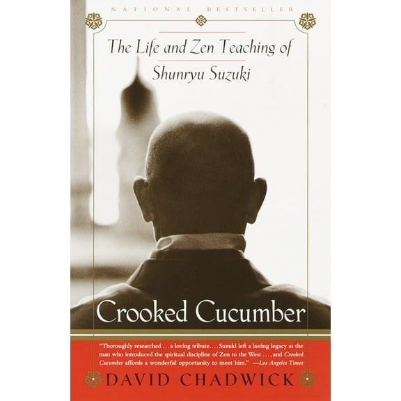 Crooked Cucumber: The Life and Teaching of Shunryu Suzuki, (Paperback)