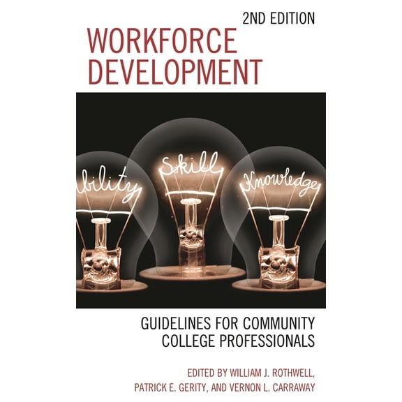 Workforce Development: Guidelines for Community College Professionals, (Hardcover)