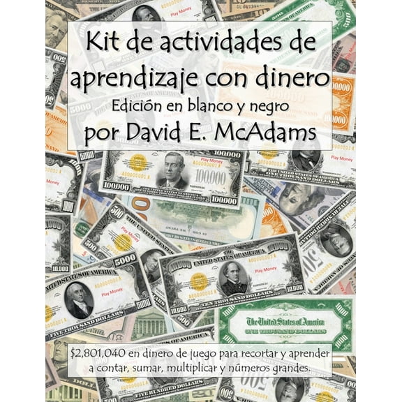 Libros de MatemÃ¡ticas Para NiÃ±os Kit de actividades de aprendizaje con dinero: $2,801,040 en dinero de juego para recortar y aprender a contar, sumar, mu, Book 13, (Paperback)