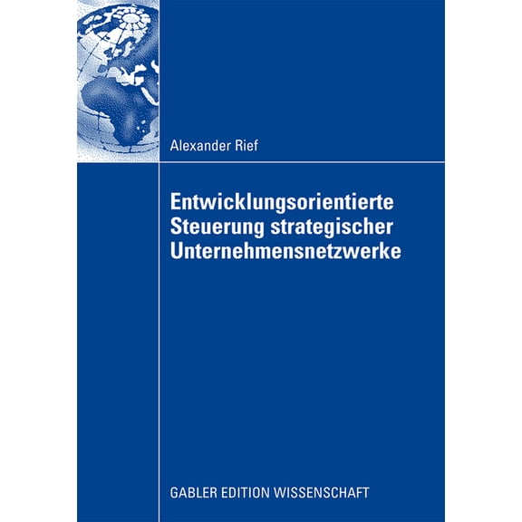 Entwicklungsorientierte Steuerung Strategischer Unternehmensnetzwerke, (Paperback)