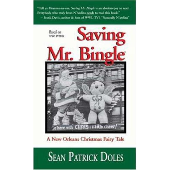 Pre-Owned Saving Mr. Bingle: A New Orleans Christmas Fairy Tale (Unknown) 0975899600 9780975899601