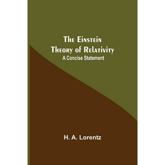 The Einstein Theory Of Relativity: A Concise Statement, (Paperback)
