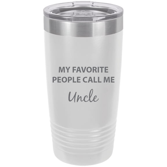 My Favorite People Call Me Uncle Stainless Steel Engraved Insulated Tumbler 20 Oz Travel Coffee Mug, White
