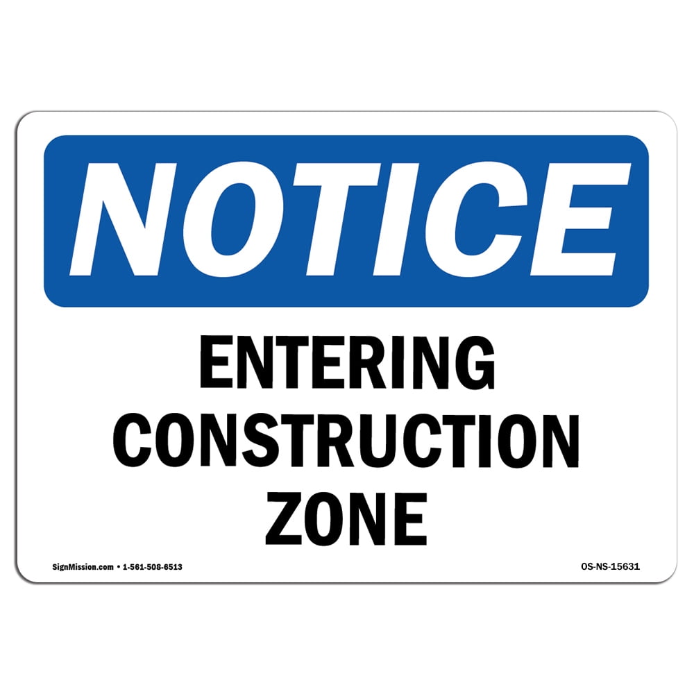 OSHA Notice Sign NOTICE Entering Construction Zone Choose from