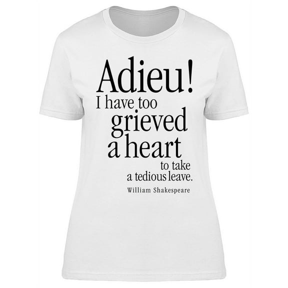 Adieu William Shakespeare Quote T-Shirt Women -Image by Shutterstock, Female XX-Large