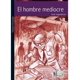 thumbnail image 1 of EL HOMBRE MEDIOCRE GRUPO EDITORIAL EXODO JOSE INGENIEROS, 1 of 1