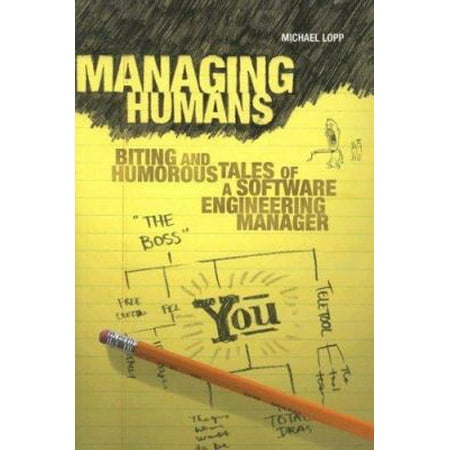 Pre-Owned Managing Humans: Biting and Humorous Tales of a Software Engineering Manager (Paperback) 159059844X 9781590598443