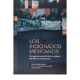 thumbnail image 1 of Libro Los Indignados Mexicanos Tapa Blanda, Autor Helena Varela Guinot, Editorial Colofon, 1 of 1