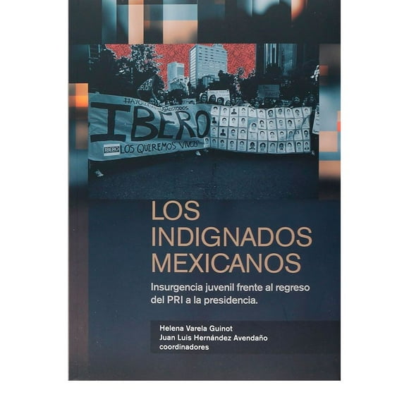 Libro Los Indignados Mexicanos Tapa Blanda, Autor Helena Varela Guinot, Editorial Colofon