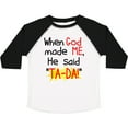thumbnail image 3 of Inktastic When God Made Me He Said Ta-da Boys or Girls Toddler T-Shirt, 3 of 5