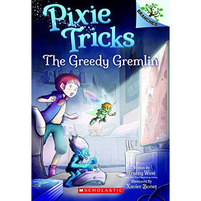 The Greedy Gremlin: A Branches Book (Pixie Tricks #2) (2)