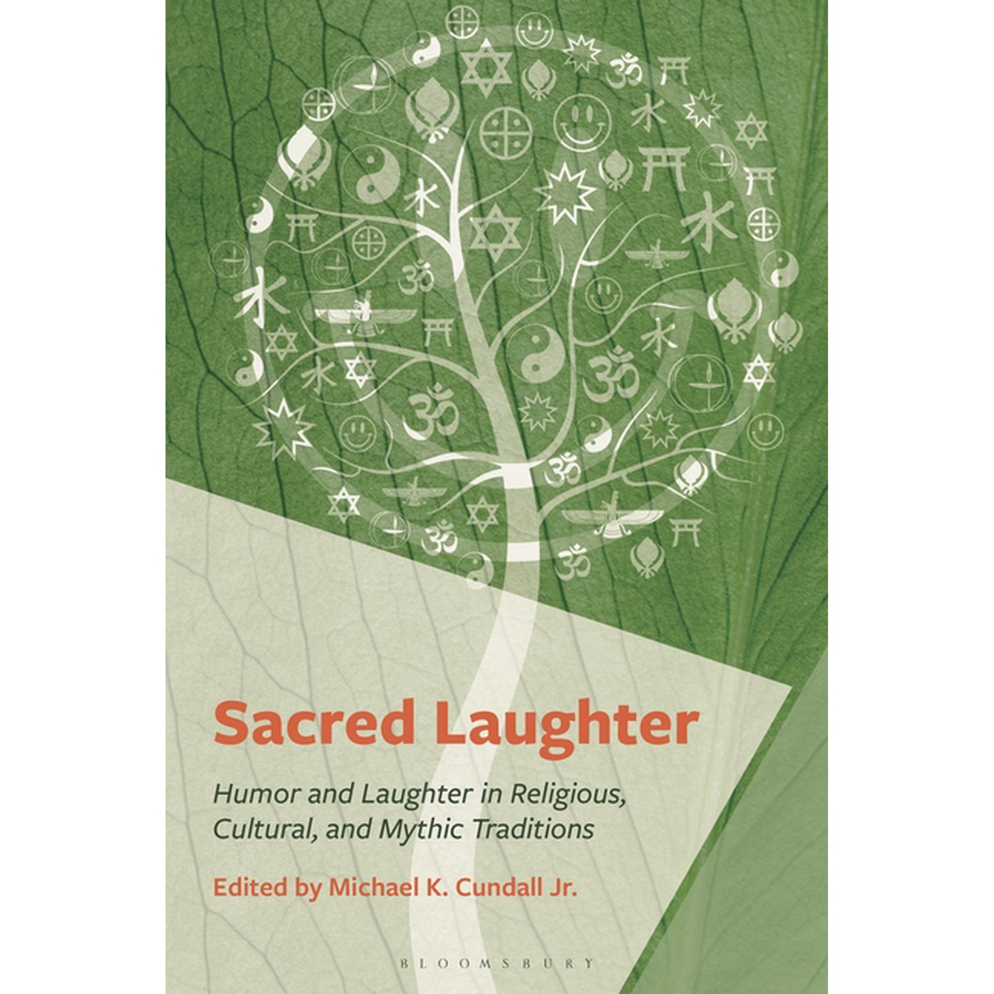 Sacred Laughter: Humor and Laughter in Religious Cultural and Mythic Traditions (Hardcover)