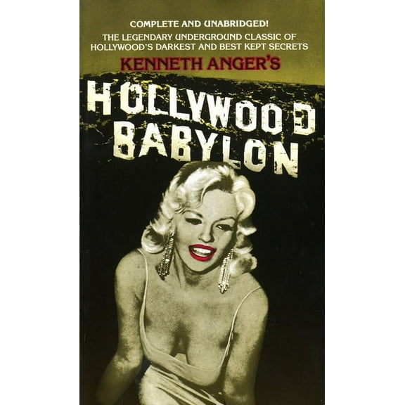 Hollywood Babylon: The Legendary Underground Classic of Hollywood's Darkest and Best Kept Secrets, (Paperback)
