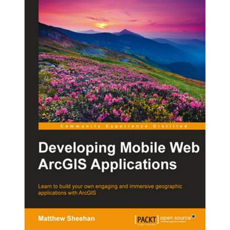 Developing Mobile Web ArcGIS Applications - eBook