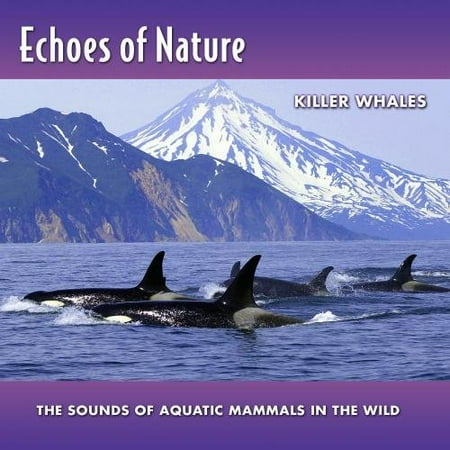 Echoes Of Nature: Killer Whales Audio CD NEW