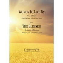 WORDS TO LIVE BY and THE BLESSED (Paperback)