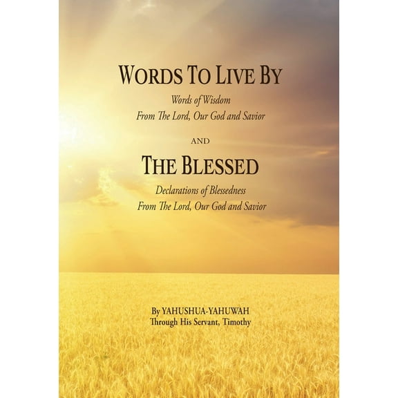 WORDS TO LIVE BY and THE BLESSED, (Paperback)