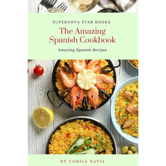 The Amazing Cookbook: The Amazing Spanish Cookbook (Paperback)