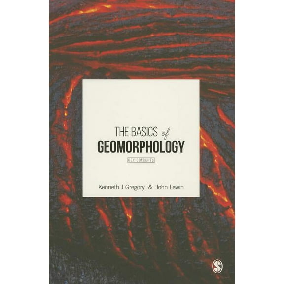 The Basics of Geomorphology: Key Concepts, (Hardcover)