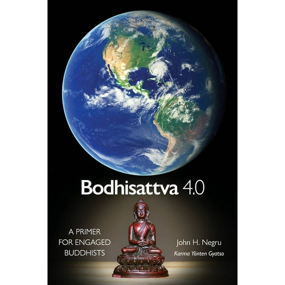 Bodhisattva 4.0: A Primer for Engaged Buddhists, (Paperback)
