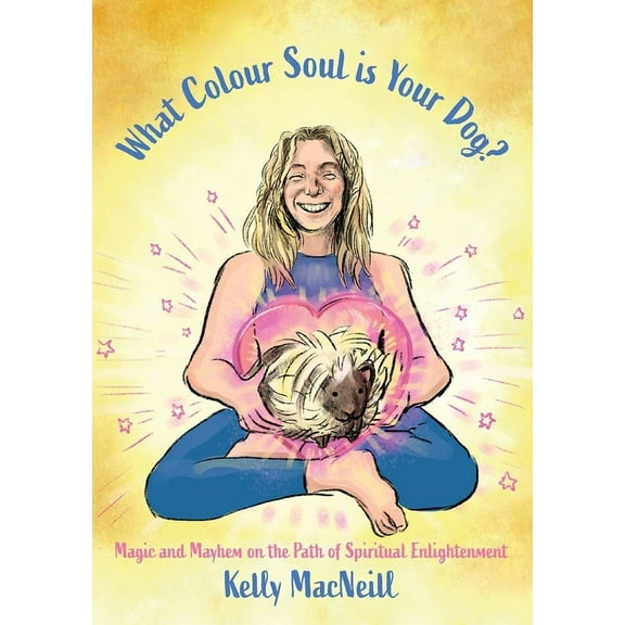 What Colour Soul is Your Dog?, (Paperback)