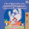 thumbnail image 1 of Pre-Owned Turkish Bedtime Collection: I Love to Sleep in My Own Bed (Turkish Edition) (Paperback), 1 of 1