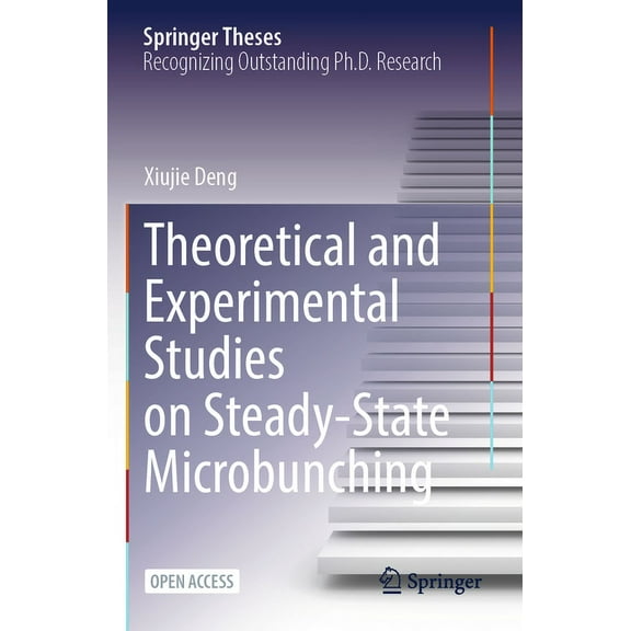Springer Theses Theoretical and Experimental Studies on Steady-State Microbunching, (Paperback)