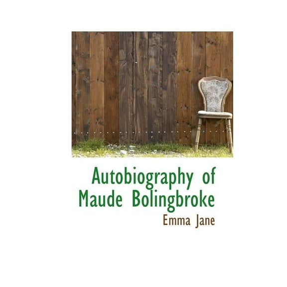 Autobiography of Maude Bolingbroke (Paperback)