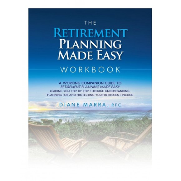 The Retirement Planning Made Easy Workbook: a working companion guide to RETIREMENT PLANNING MADE EASY leading you step