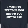 thumbnail image 3 of Instant Message - I Want To Pet Your Dog - Men's Crew Neck Fleece Pullover, 3 of 6
