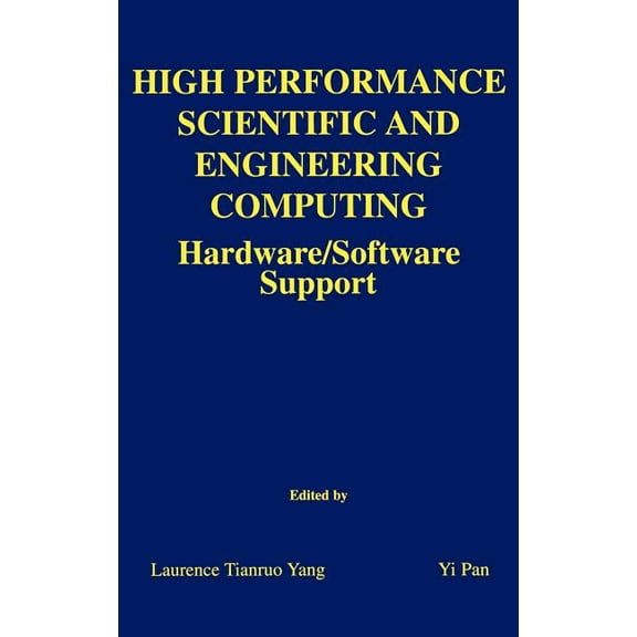 The Springer International Engineering a High Performance Scientific and Engineering Computing: Hardware/Software Support, Book 750, (Hardcover)