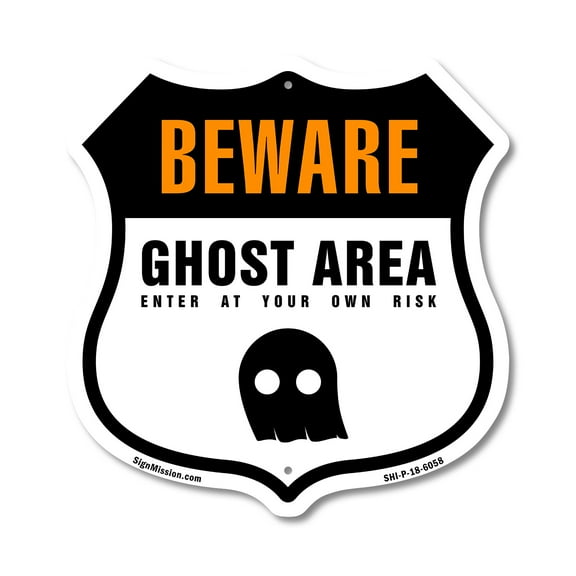 Beware Ghost Area Enter At Your Own Risk 12 inch X 12 inch Shield-Shaped Rust-Free Aluminum Metal Sign Weather Resistant Made in the USA