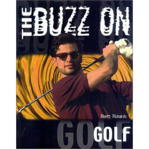 Pre-Owned The Buzz on Golf (Paperback) 0867308540 9780867308549