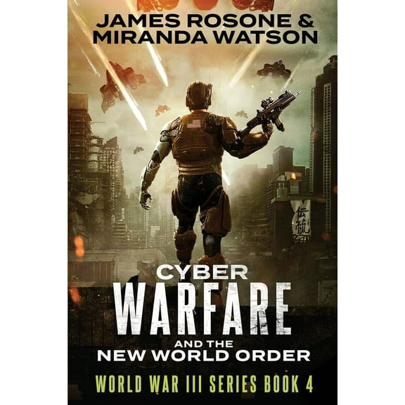 World War III Cyber-Warfare: And the New World Order, Book 4, (Paperback)