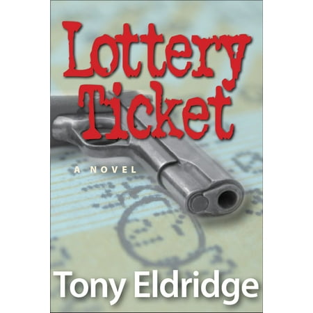 The Lottery Ticket: A Novel - eBook