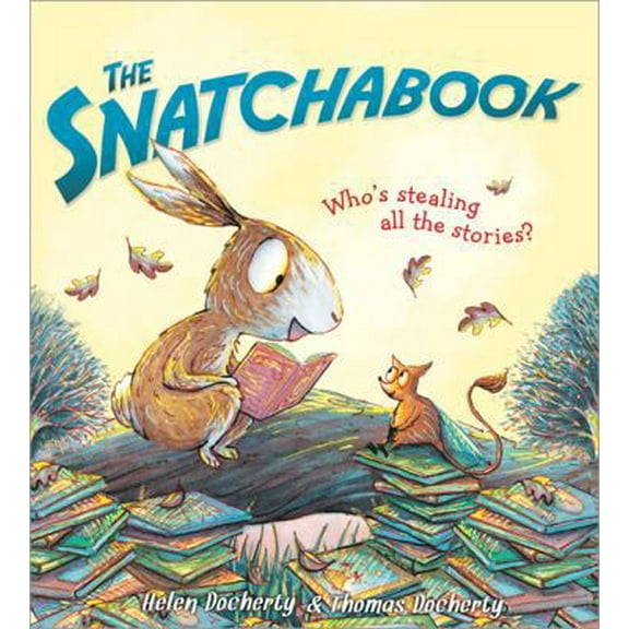 Pre-Owned The Snatchabook (Hardcover) 1402290829 9781402290824