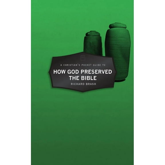 Pocket Guides: A Christian's Pocket Guide to How God Preserved the Bible (Paperback)